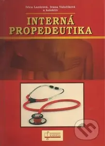 Interná propedeutika, 2. vydanie - Ivica Lazúrová, Ivana Valočíková, kolektív autorov - kniha z kategorie Interní lékařství