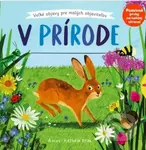 V prírode (Veľké objavy pre malých objaviteľov) - Anne-Kathrin Behl - kniha z kategorie Beletrie pro děti