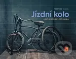 Jízdní kolo (Lidé, historie, technika) - František Skácel - kniha z kategorie Automobily a doprava
