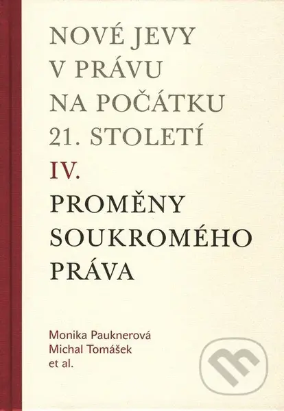 Nové jevy v právu na počátku 21. století (IV.) (Proměny soukromého práva) - kniha z kategorie Vysoké školy