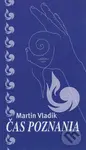 Čas poznania - Martin Vladik