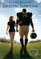 Zrodenie šampiona (The Blind Side) - John Lee Hancock - film z kategorie Akční dramata
