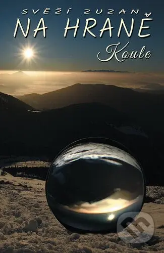 Na hraně koule - Zuzana Svěží - kniha z kategorie Společenská beletrie