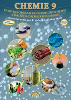 Chemie 9 - Úvod do organické chemie, biochemie a dalších chemických oborů - kniha z kategorie 2. stupeň