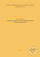 Patologická fyziológia – návody na praktické cvičenia pre ŠP veterinárna sestra - kniha z kategorie Učebnice a slovníky