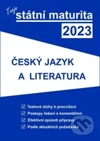 Tvoje státní maturita 2023 - Český jazyk a literatura - kniha z kategorie Střední školy