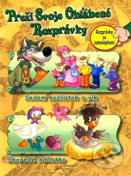 Sedem kozliatok a vlk / Škaredé káčatko (Preži svoje obľúbené rozprávky) - kniha z kategorie Pro děti