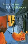 Lavina bytí - Ivana Štětkářová - kniha z kategorie Poezie