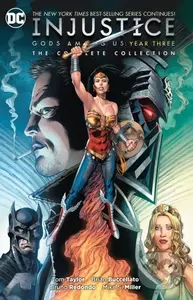 Injustice - Gods Among Us Year Three (The Complete Collection) - Tom Taylor