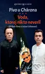 Pivo U Chárona -  Voda, ktorej nikto neveril (Príbeh filmu o Jožovi Urbanovi) - kniha z kategorie Beletrie