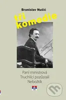 Tři komedie - Paní ministrová, Truchlící pozůstali, Nebožtík - kniha z kategorie Drama a divadelní hry