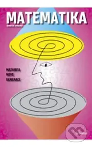 Matematika - Maturita nové generace - Jindřich Vocelka - kniha z kategorie Vysoké školy