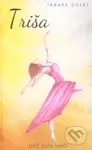 Triša (Když duše tančí) - Taraka Solei - kniha z kategorie Romantická