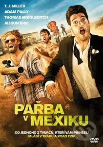 Pařba v Mexiku - Scot Armstrong - film z kategorie Akční komedie