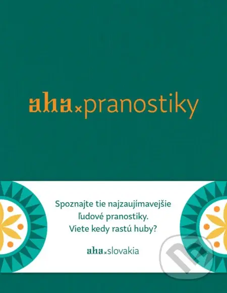 AHA - Pranostiky (Spoznajte tie najzaujímavejšie ľudové pranostiky) - kniha z kategorie Hobby