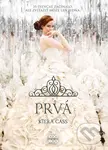 Prvá (35 dievčat začínalo. Ale zvíťaziť môže len jedna.) - Kiera Cass