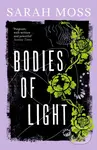 Bodies of Light - Sarah Moss - kniha z kategorie Beletrie