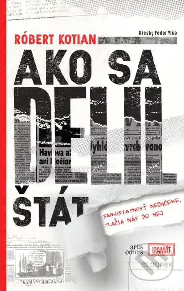 Ako sa delil štát (Samostatnosť nechceme, tlačia nás do nej) - kniha z kategorie Historie