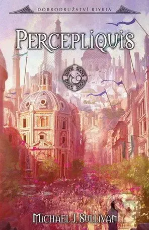 Percepliquis - Michael J. Sullivan