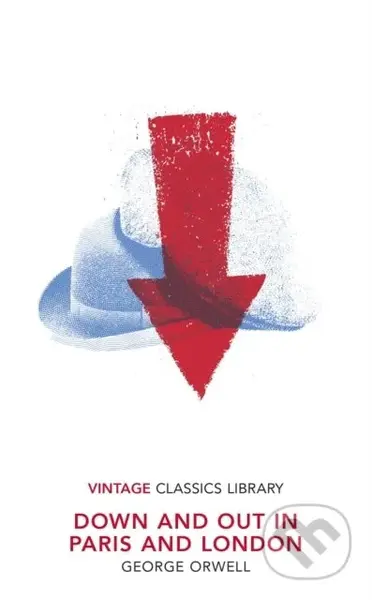 Down and Out in Paris and London - George Orwell - kniha z kategorie Společenská beletrie