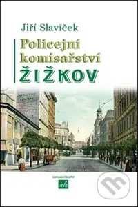 Policejní komisařství Žižkov - Jiří Slavíček - kniha z kategorie Detektivky