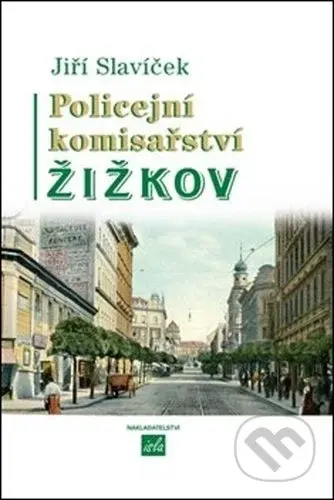 Policejní komisařství Žižkov - Jiří Slavíček - kniha z kategorie Detektivky
