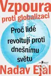 Vzpoura proti globalizaci (Proč lidé revoltují proti dnešnímu světu) - kniha z kategorie Rozhovory