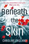 Beneath the Skin - Caroline England