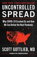 Uncontrolled Spread - Scott Gottlieb