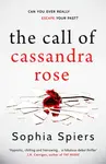 The Call of Cassandra Rose - Sophia Spiers