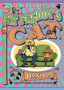 Fat Freddy's Cat Omnibus - Gilbert Shelton