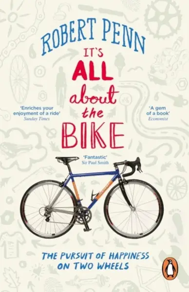 It's All About the Bike - Robert Penn