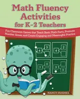 Math Fluency Activities for K-2 Teachers - Nancy Hughes