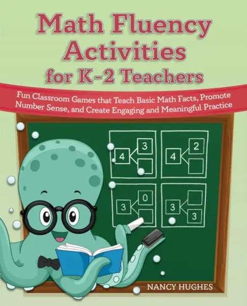 Math Fluency Activities for K-2 Teachers - Nancy Hughes