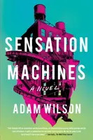 Sensation Machines - Adam Wilson