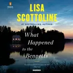 What Happened to the Bennetts - Lisa Scottolineová