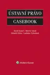 Ústavní právo Casebook - Zdeněk Kühn, Marek Antoš, David Kosař