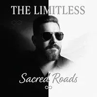 THE LIMITLESS – Sacred roads