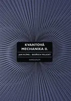 Kvantová mechanika II. - Jan Klíma, Bedřich Velický