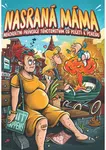 Nasraná máma - Nekorektní průvodce těhotenstvím od početí k porodu (Defekt) - Tereza Maroušková