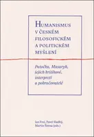 Humanismus v českém filosofickém a politickém myšlení