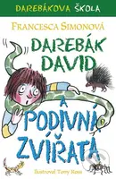 Darebák David a podivná zvířata - Francesca Simonová, Tony Ross (ilustrácie) - kniha z kategorie Beletrie pro děti