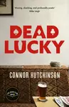 Dead Lucky - Connor Hutchinson
