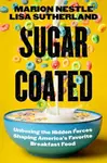 Sugar Coated - Marion Nestle, Lisa Sutherland