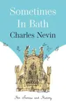 Sometimes in Bath - Charles Nevin