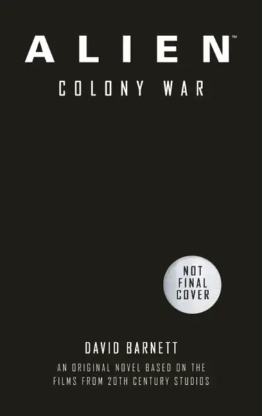 Alien: Colony War - David Barnett