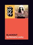 Britney Spears's Blackout - Natasha  Lasky