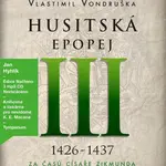 Husitská epopej III. - Za časů císaře Zikmunda (1425-1437) (3 MP3-CD) - audiokniha