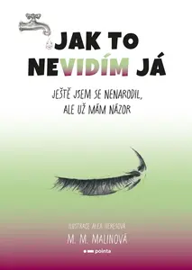 Jak to nevidím já - Markéta Mathauser Malinová