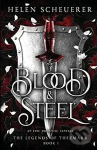 Blood & Steel - Scheuerer  Helen